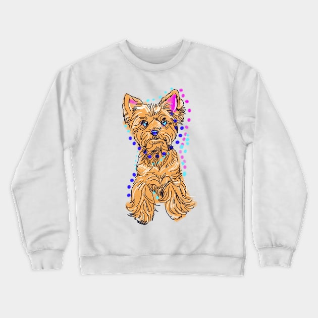 Always Keep Your Yorkie Around You Crewneck Sweatshirt by lalanny